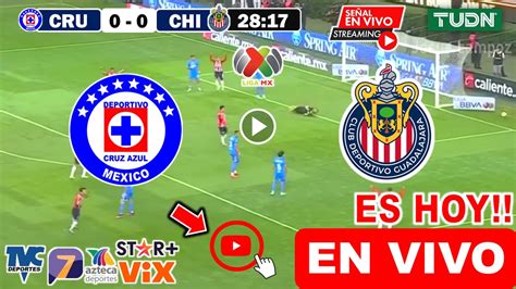 Cruz Azul Vs Chivas En Vivo Donde Ver A Que Hora Juega Cruz Azul Vs