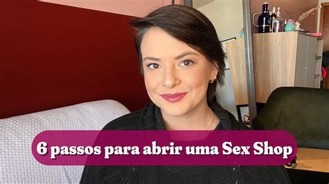 Como Abrir Um Sex Shop Passos Pra Abrir Uma Sex Shop Do Zero Youtube