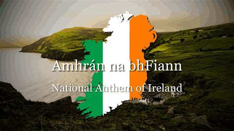 National Anthem Of Ireland Amhrán Na Bhfiann Ie En Youtube