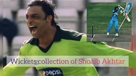 Shoaib Akhtar Wickets Collection Of Shoaib Akhtar Best Bowling Of