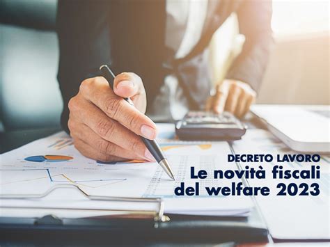 Le Novit Fiscali Del Welfare Nel Decreto Lavoro Unindustria