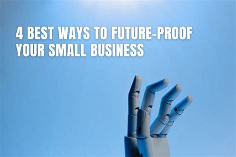 Best Ways To Future Proof Your Small Business