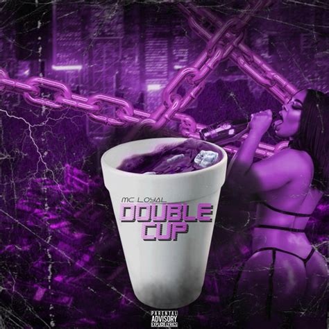 Double Cup Single De Mc Loyal Spotify