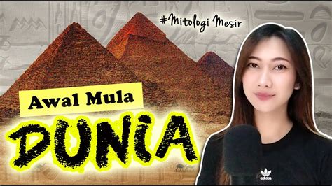 Mitologi Mesir Penciptaan Dunia Youtube