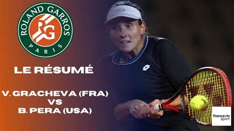 E Tour Le R Sum Du Match V Gracheva Vs B Pera En Replay Roland