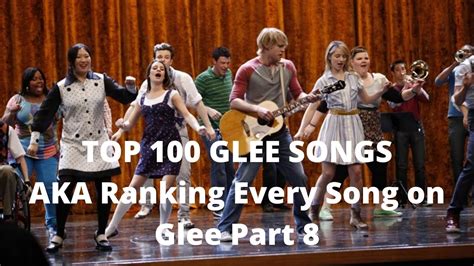 Top Glee Songs Aka Ranking All Glee Songs Part Youtube