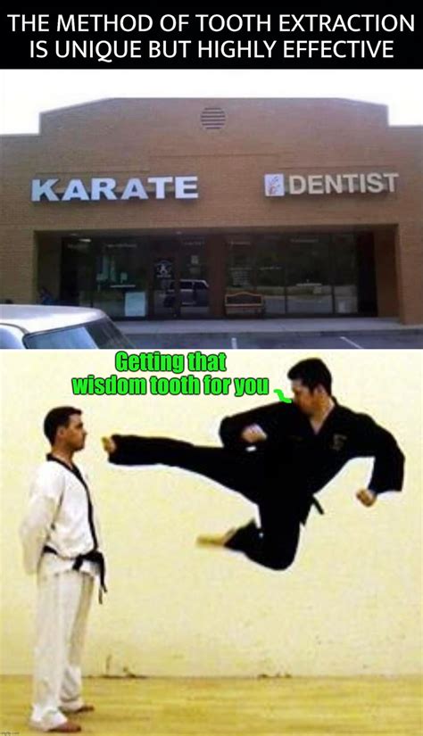 Karate Denist Meme By Mrmemeking123455 Memedroid