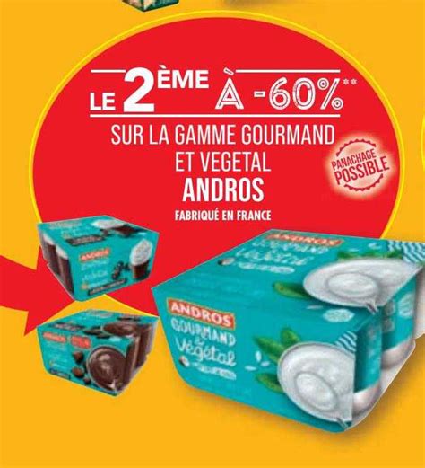 Offre La Gamme Gourmand Et Végétal Andros chez Match