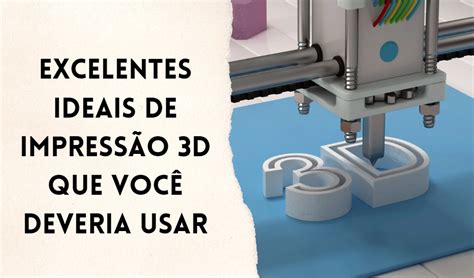 Excelentes Ideias De Impressão 3d Que Você Deveria Usar Construindo Seu Site Strikingly