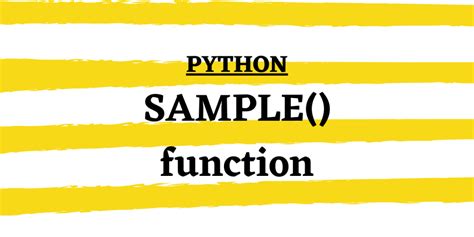 Understanding The Python Sample Function Askpython