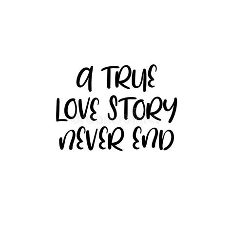 A True Love Story Never End Handwritten Calligraphy For Greeting Cards Wedding Invitations