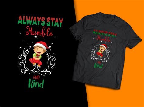 Always Stay Humble & Kind T-Shirt Design Graphic by tshirtado ...