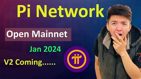 Pi Network Open Mainnet January 2024 Pi Network Latest Update Pi