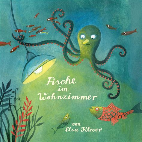 Fische Im Wohnzimmer Bilderbuch Elsa Klever Buch Deutsch Ean