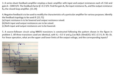 Solved A Series Shunt Feedback Amplifier Employs A Basic Chegg