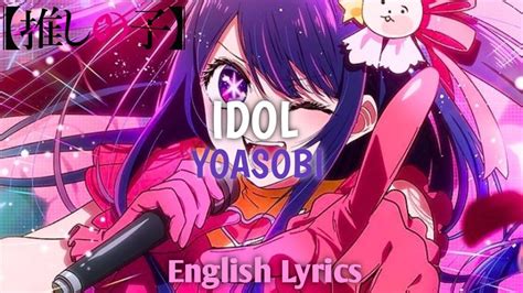 Oshi no Ko Opening アイドル YOASOBI IDOL English Lyrics YouTube