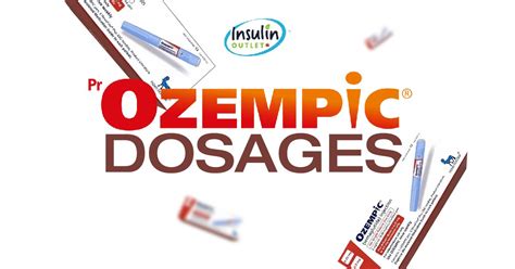 Ozempic Dosing - Insulin Outlet