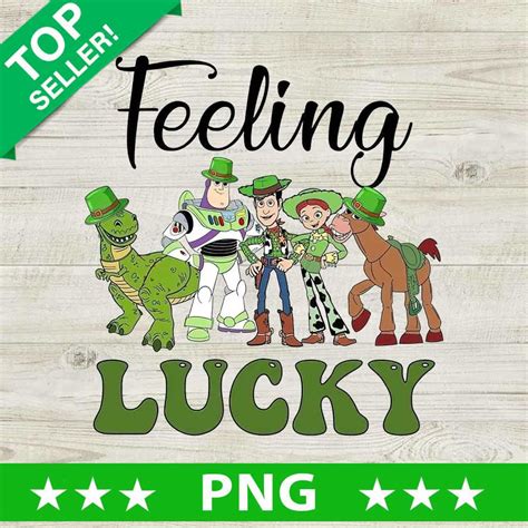 Toy Story Feeling Lucky Png Disney Toy Story Sublimation Transfer Png