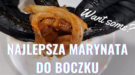 Najlepszy Boczek Jaki Jad Em W Mega Marynacie Po Korea Sku