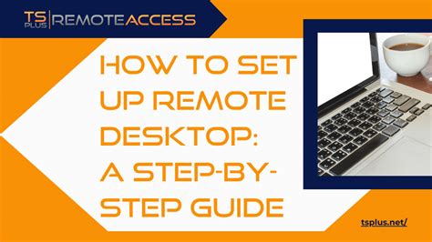Cara Menyiapkan Remote Desktop Panduan Langkah Demi Langkah Tsplus