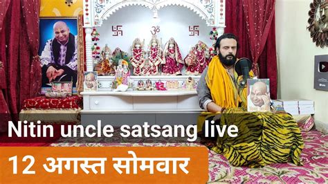 Nitin Uncle Guruji Satsang Blessings Live Monday Latest YouTube