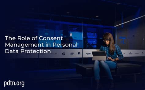 The Role Of Consent Management In Personal Data Protection