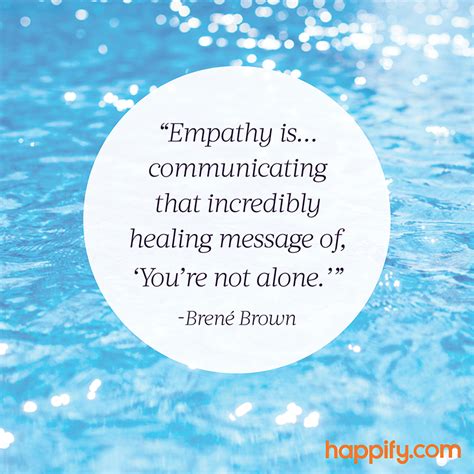 The Best Definition of Empathy We've Heard - Brené Brown - Happify Daily