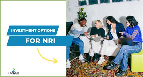 13 Best Nri Investment Options In India 2024 Lendenclub