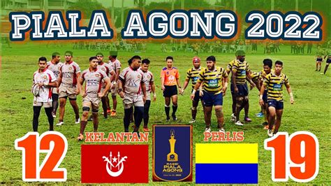 PIALA AGONG 2022 15 S RUGBY CLOSE GAME BETWEEN PERLIS VS KELANTAN WITH