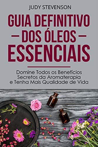 Amazon.com: Guia Definitivo Dos Óleos Essenciais: Domine Todos os ...