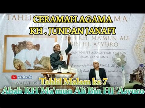 Ceramah Kh Jundan Janafi Terbaru Tahlil Malam Ke Abah Kh Ma