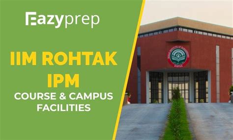 IIM Rohtak IPM | Course & Campus Facilities - Eazyprep