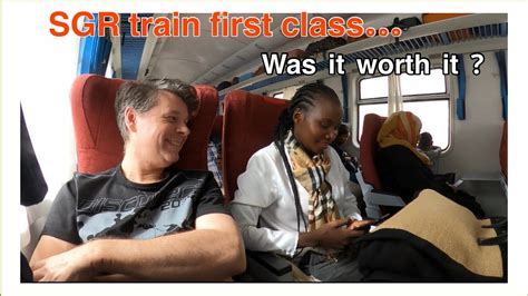 SGR TRAIN FIRST CLASS EXPERIENCE FROM NAIROBI TO MOMBASA WAS IT