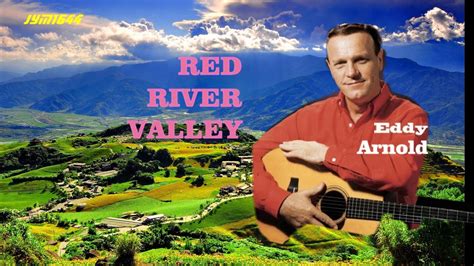 Red River Valley Eddy Arnold Youtube