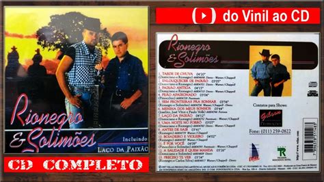 Rionegro Solim Es Cd Completo Youtube