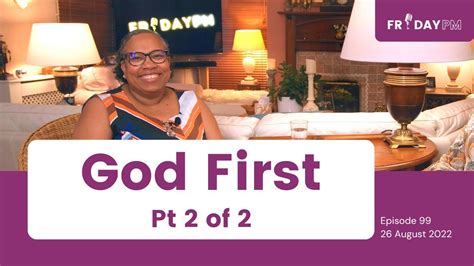 Putting God First Part 2 Of 2 Fridaypm Youtube