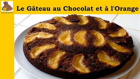 Le G Teau Au Chocolat Et L Orange Recette Rapide Et Facile Hd Youtube