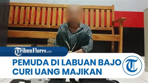 Breaking News Pemuda Di Labuan Bajo Nekat Curi Uang Majikan Untuk Beli