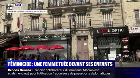 Une Femme Tuée Devant Ses Enfants à Aubervilliers Il Sagit Du 81ème