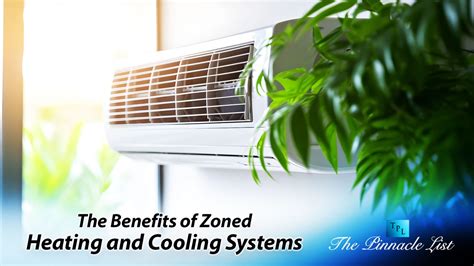 The Benefits Of Zoned Heating And Cooling Systems The Pinnacle List