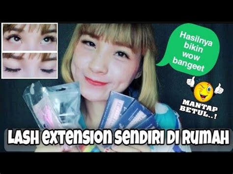 Cara Pasang Eyelash Extension Sendiri Di Rumah Youtube