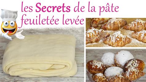 Les Secrets De La P Te Feuillet E Lev E Recette Originale Youtube