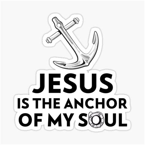 Jesus Is The Anchor Of My Soul Sticker For Sale By Shamobuilders