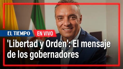 A qué se refieren los gobernadores con su mensaje de Libertad y Orden