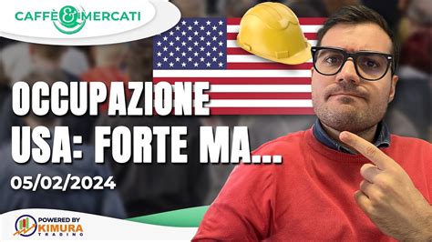 Caff Mercati Lavoro Usa Forte Ma Attenzione Ai Dati Sterlina