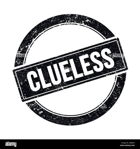 Clueless Stamp Hi Res Stock Photography And Images Alamy