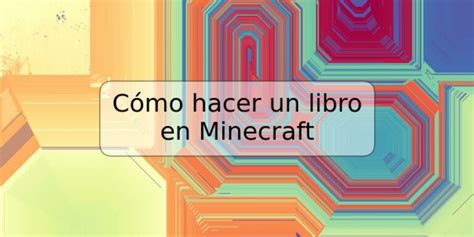 Cómo hacer un libro en Minecraft TRSPOS