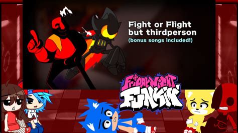 Reaction Friday Night Funkin Fight Or Flight But Thirdperson Sonic