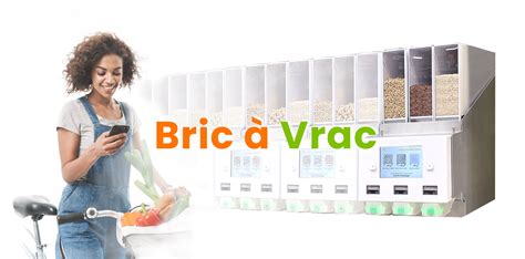 Bric Vrac Solution De Vrac Automatique Et Connect E