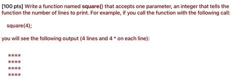 Solved 100 Pts Write A Function Named Square That